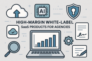 10 High Margin White Label SaaS Products Every Agency Should Resell in